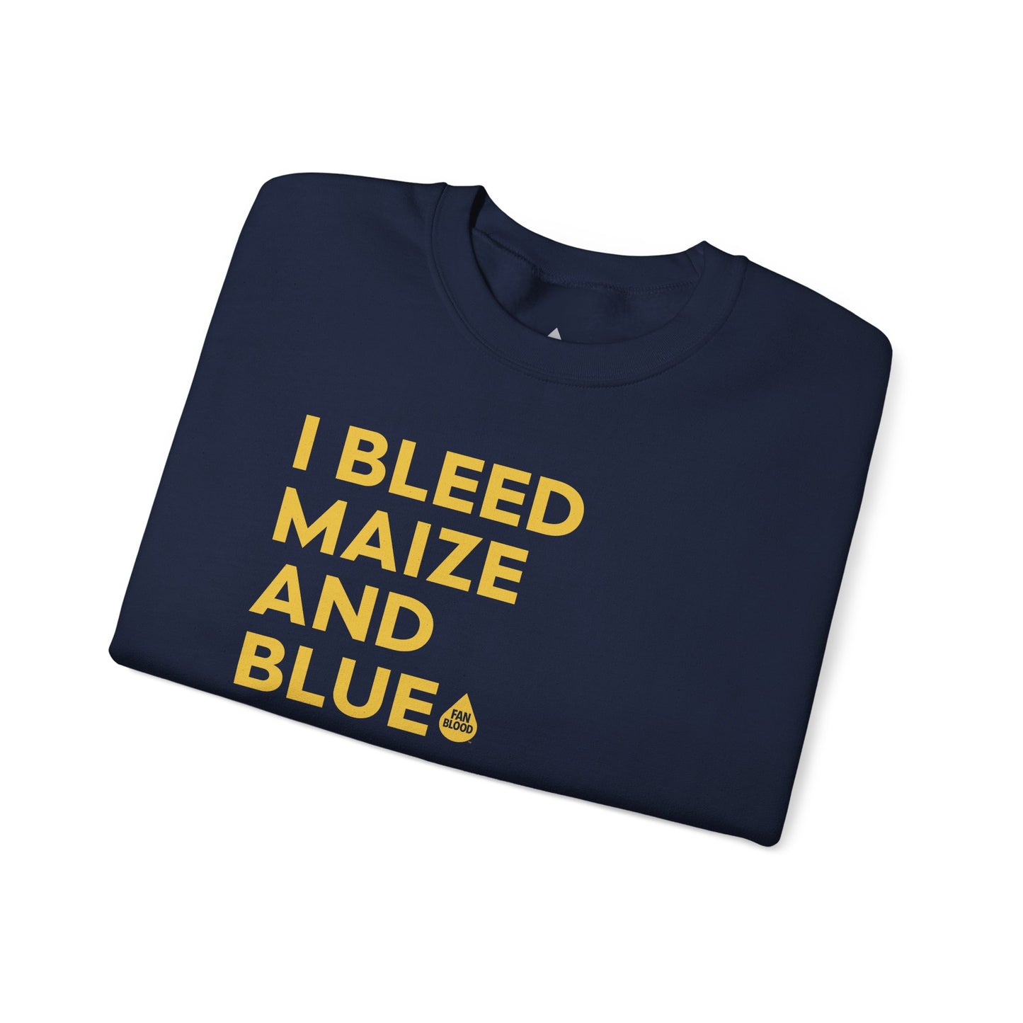 I Bleed Maize & Blue Sweatshirt