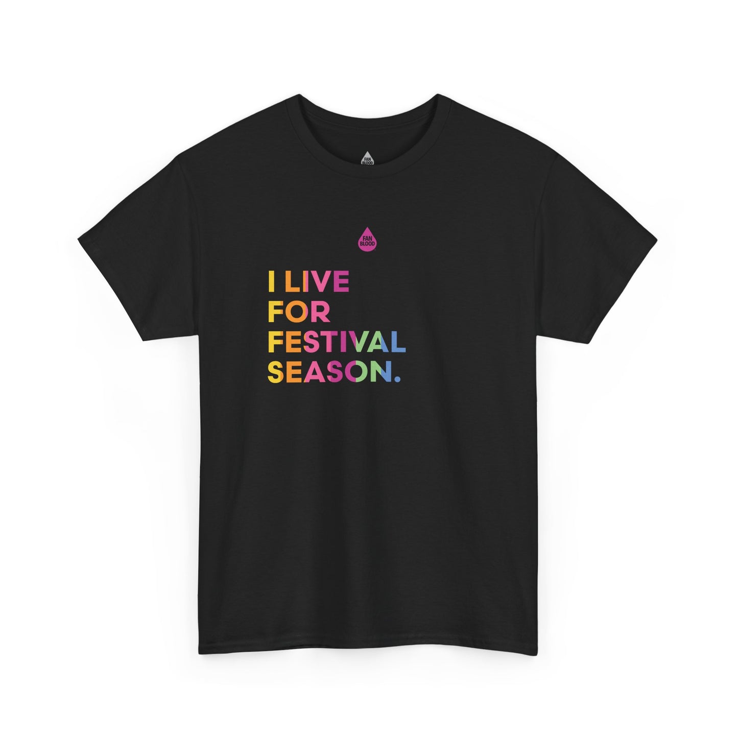 Live For Festival Season T-Shirt