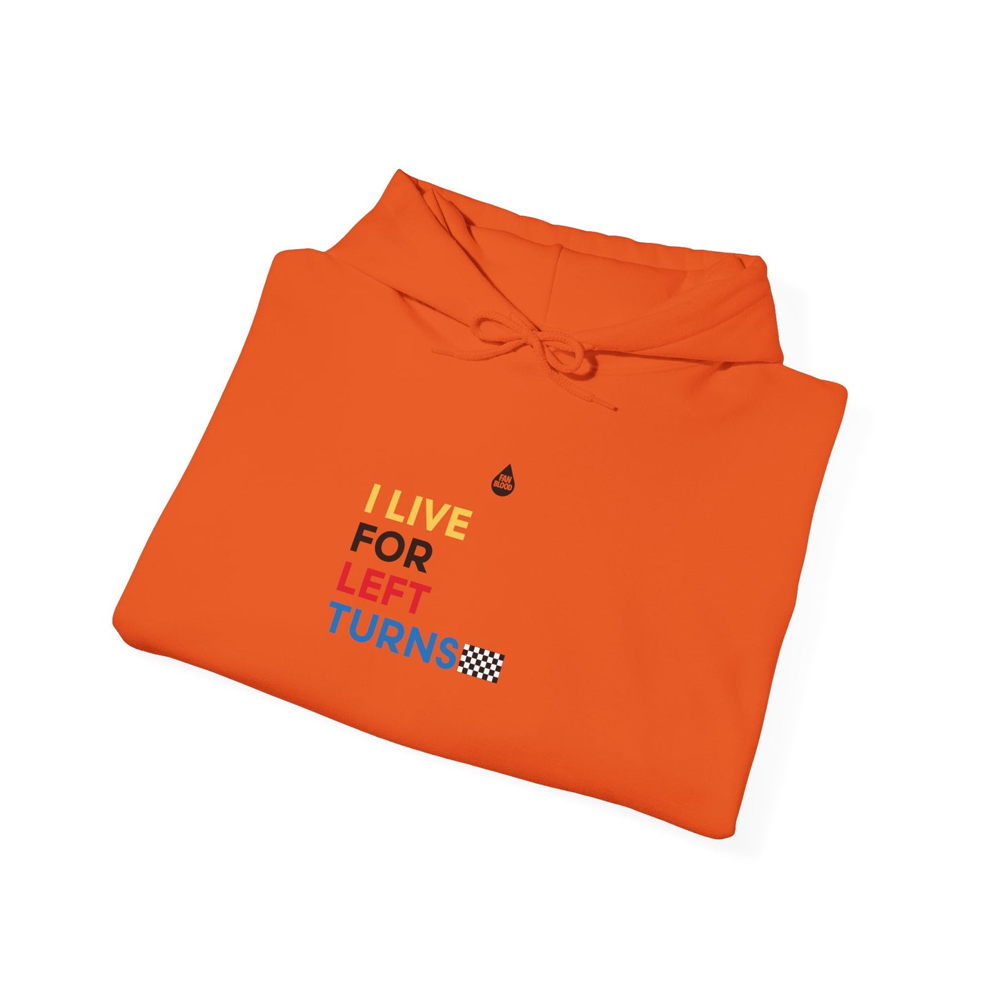 Live For Left Turns Hoodie
