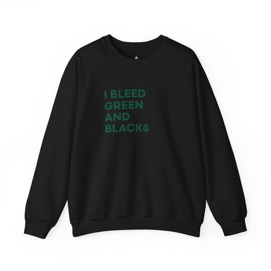 I Bleed Green & Black Sweatshirt