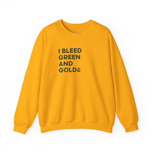 I Bleed Green & Gold Sweatshirt