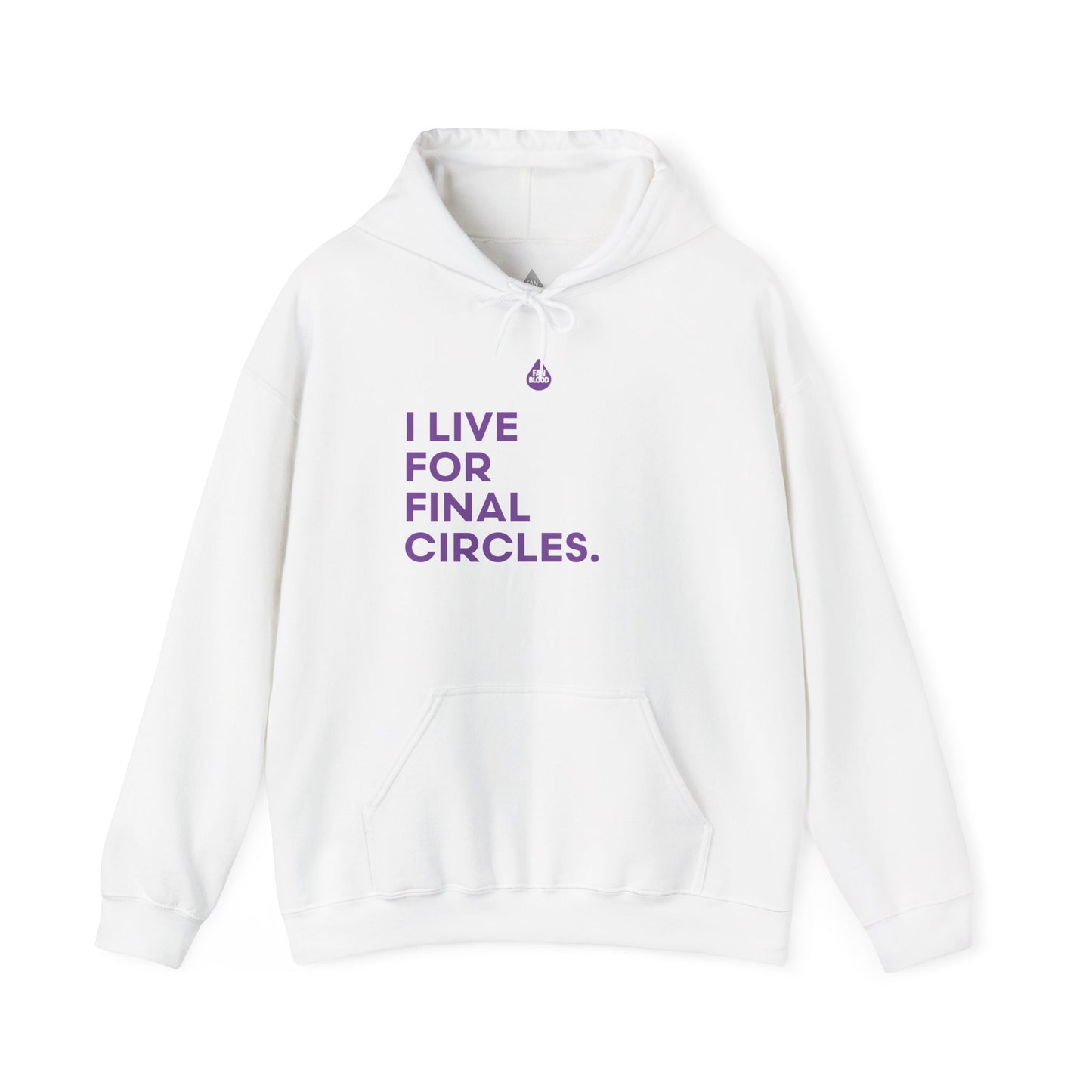 Live For Final Circles Hoodie