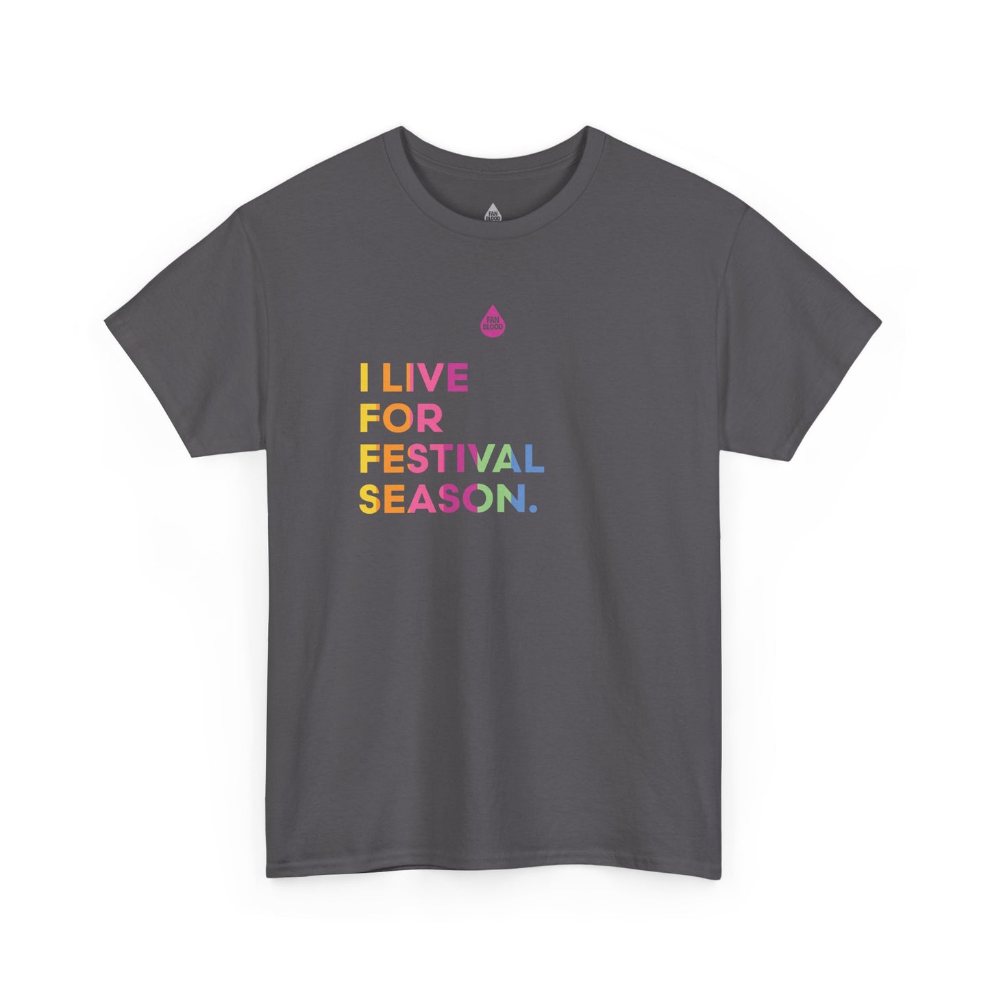 Live For Festival Season T-Shirt