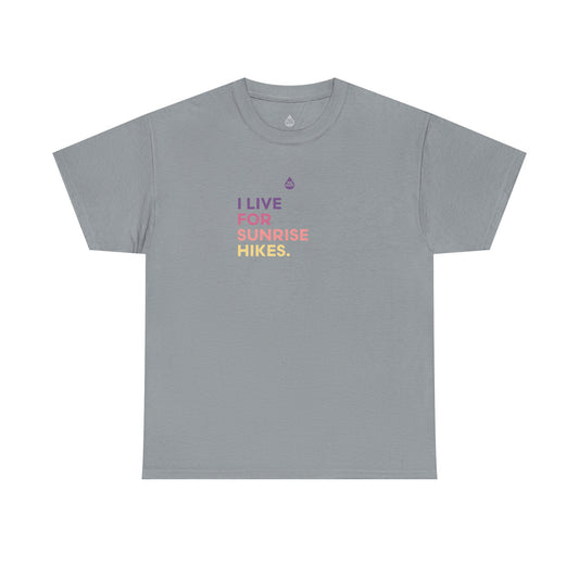 Live For Sunrise Hikes T-Shirt