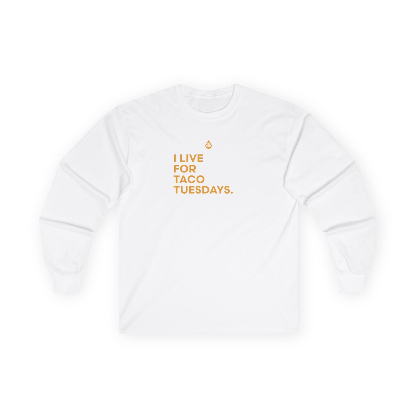 Live For Taco Tuesdays Long Sleeve T