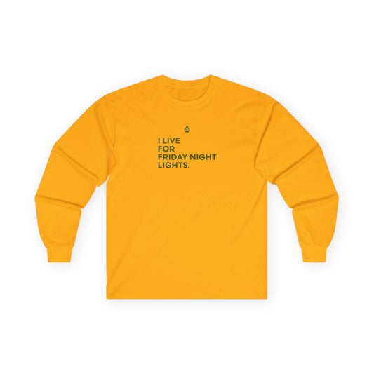 Live For Friday Night Lights Long Sleeve T