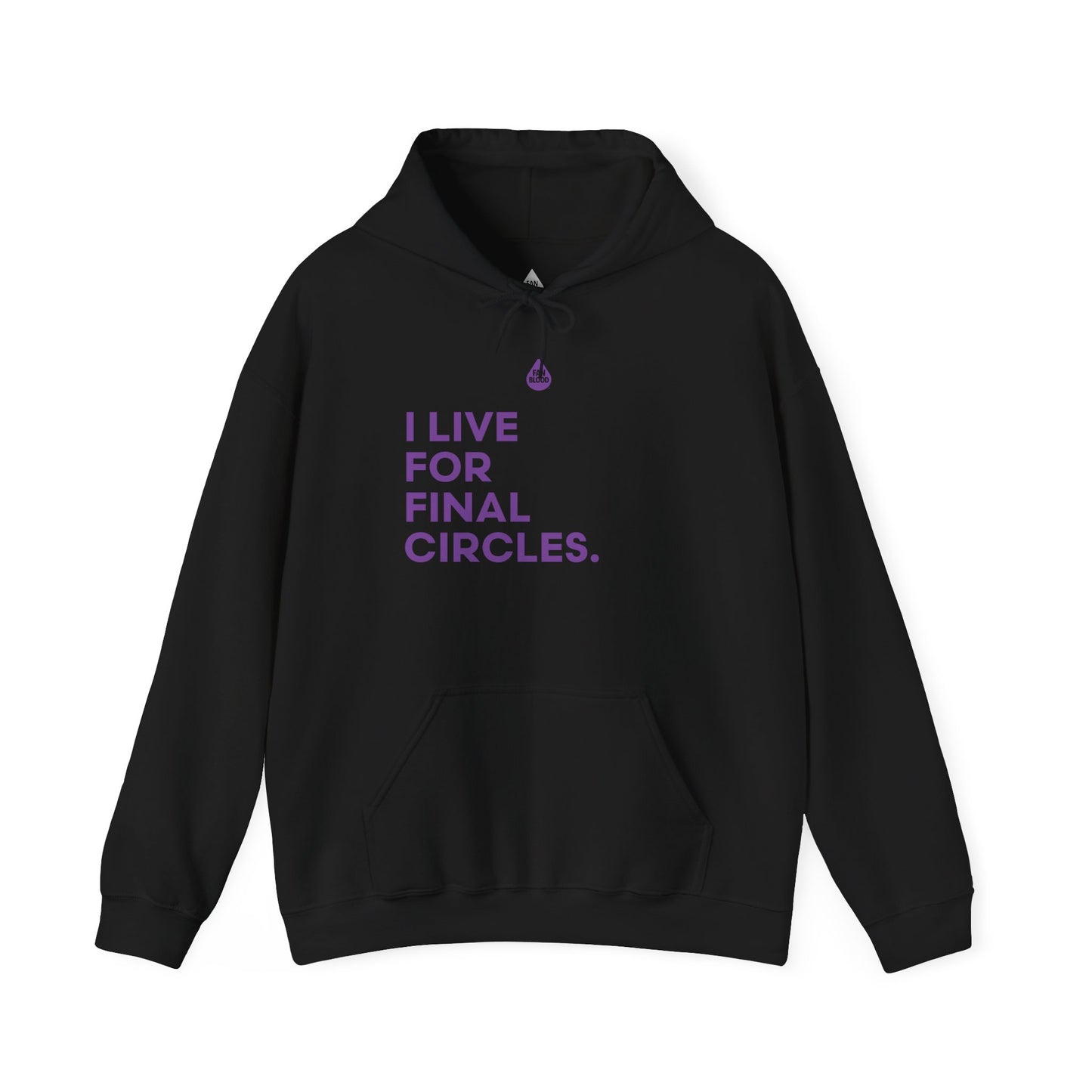 Live For Final Circles Hoodie
