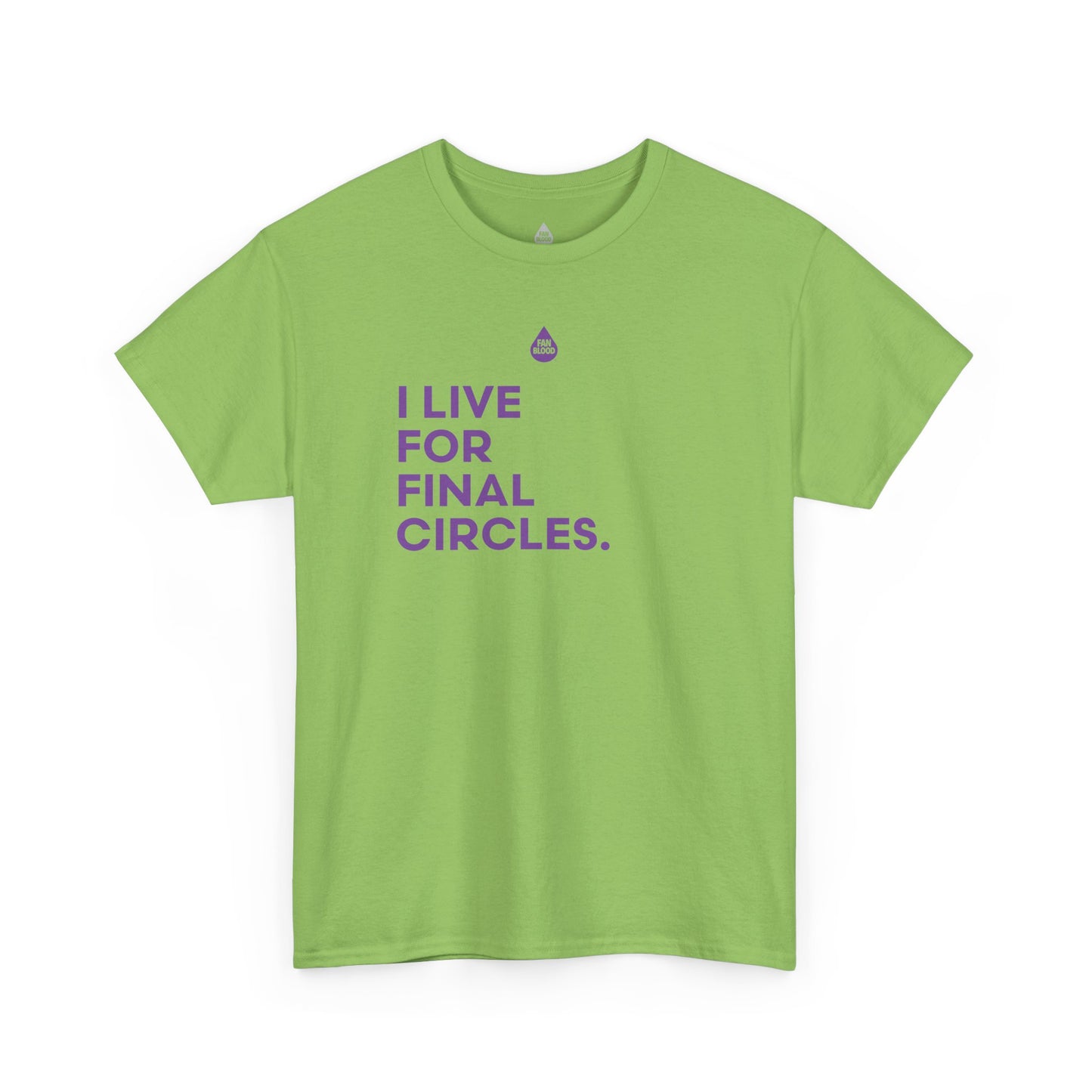 Live For Final Circles T-Shirt