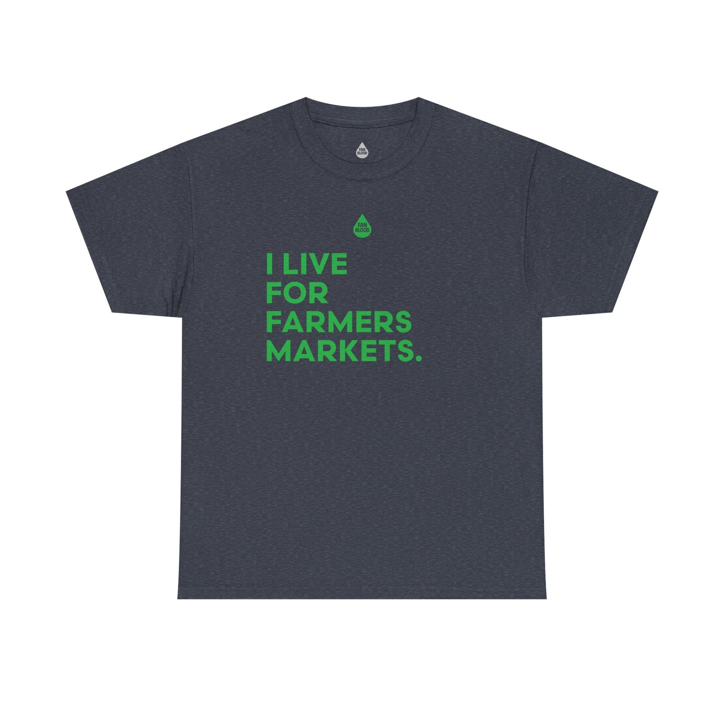 Live For Farmers Markets T-Shirt