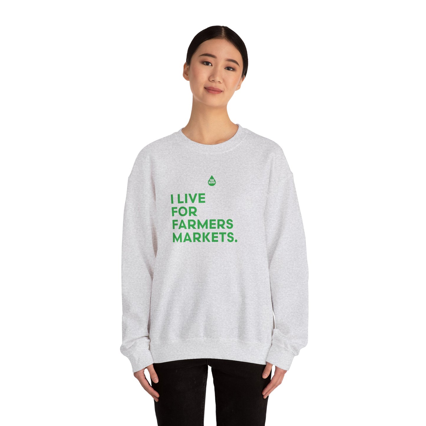 Live For Farmers Markets Sweatshirt
