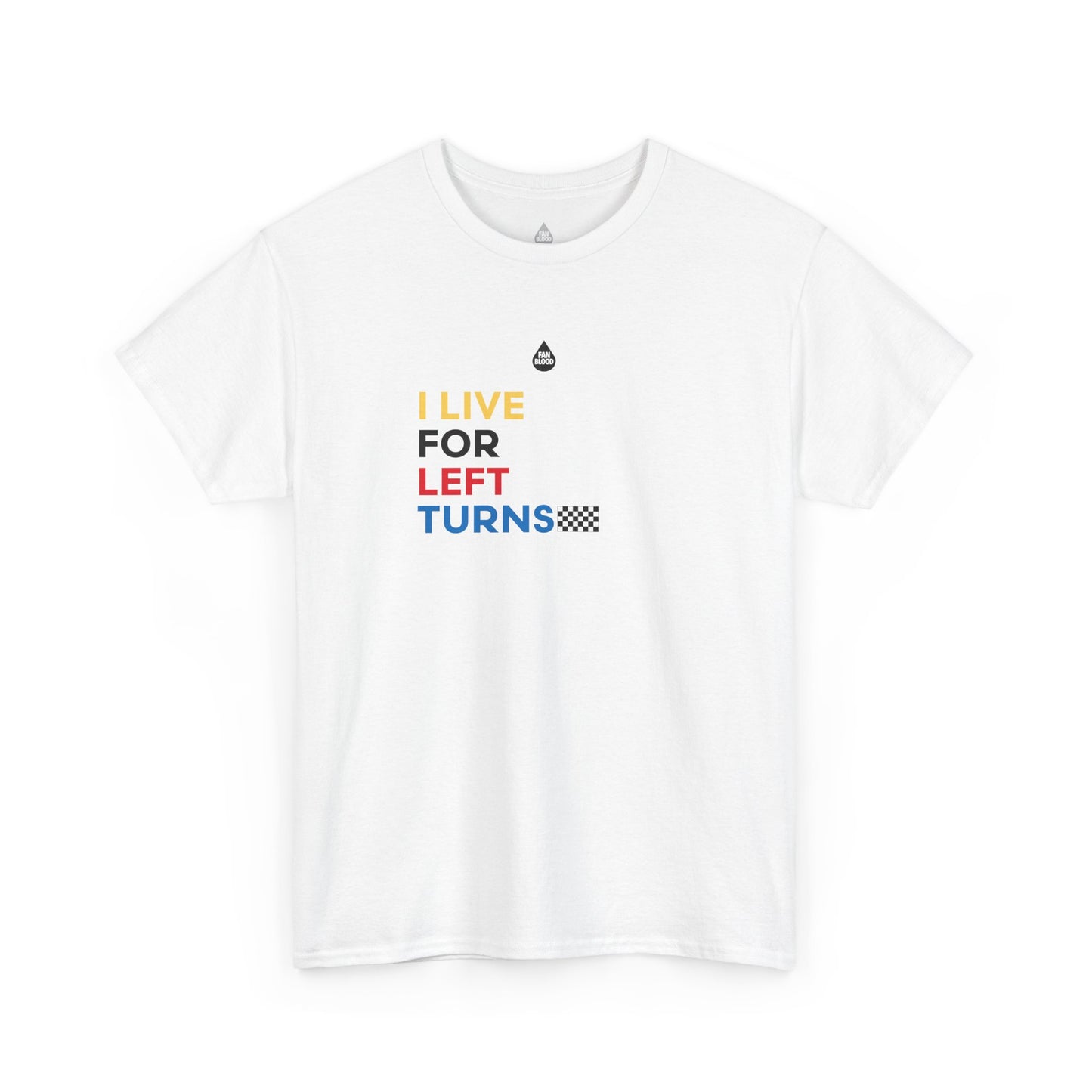 Live For Left Turns T-Shirt