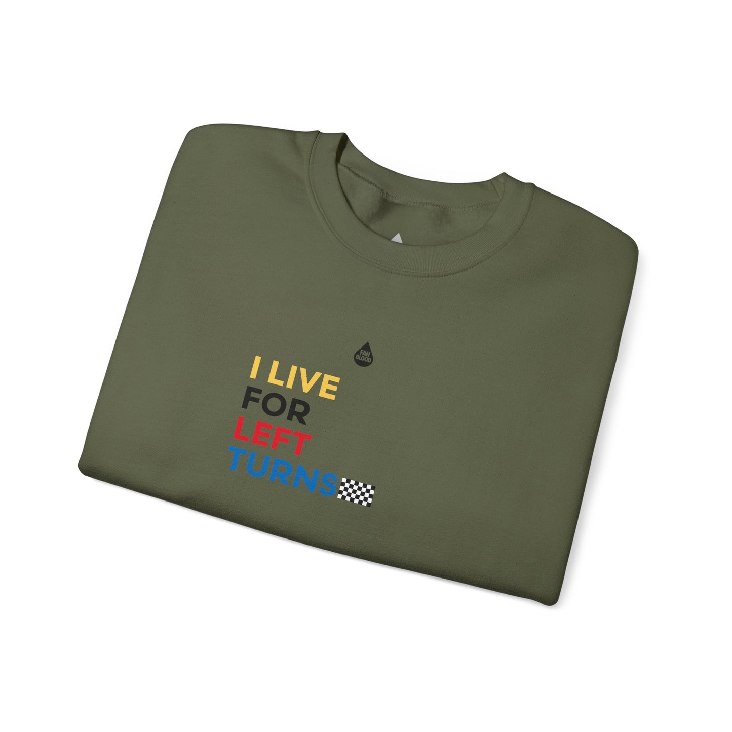 Live For Left Turns Sweatshirt
