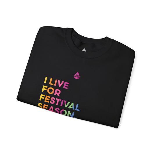 Live For Festival Season Sweatshirt