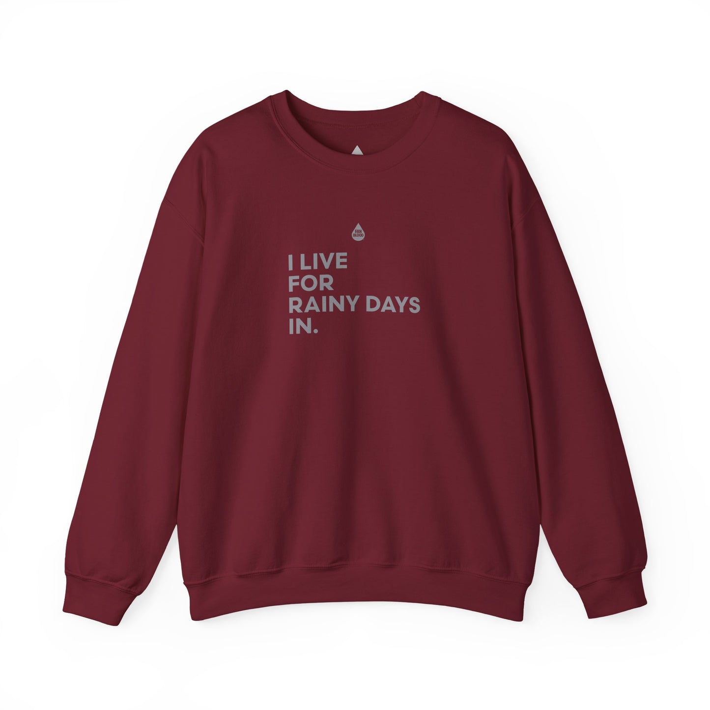 Live For Rainy Days In Sweatshirt