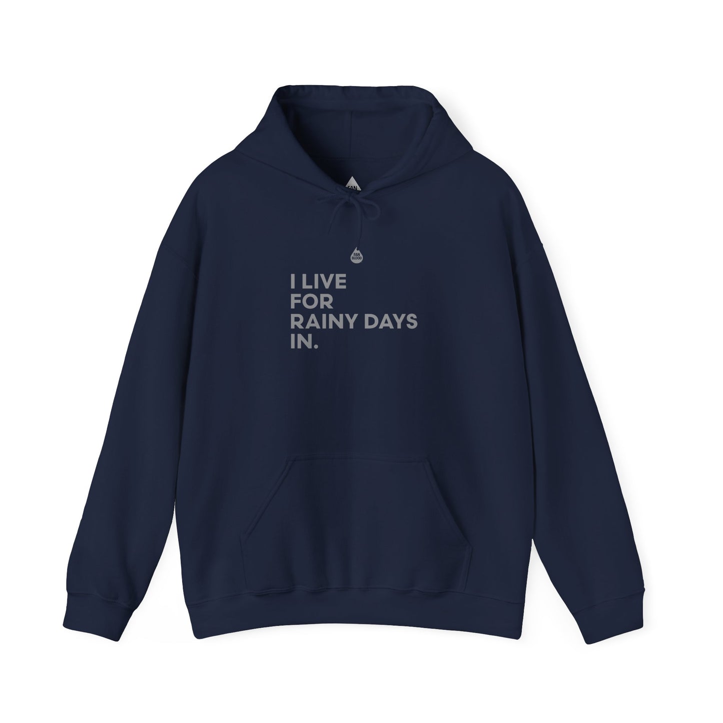 Live For Rainy Days In Hoodie