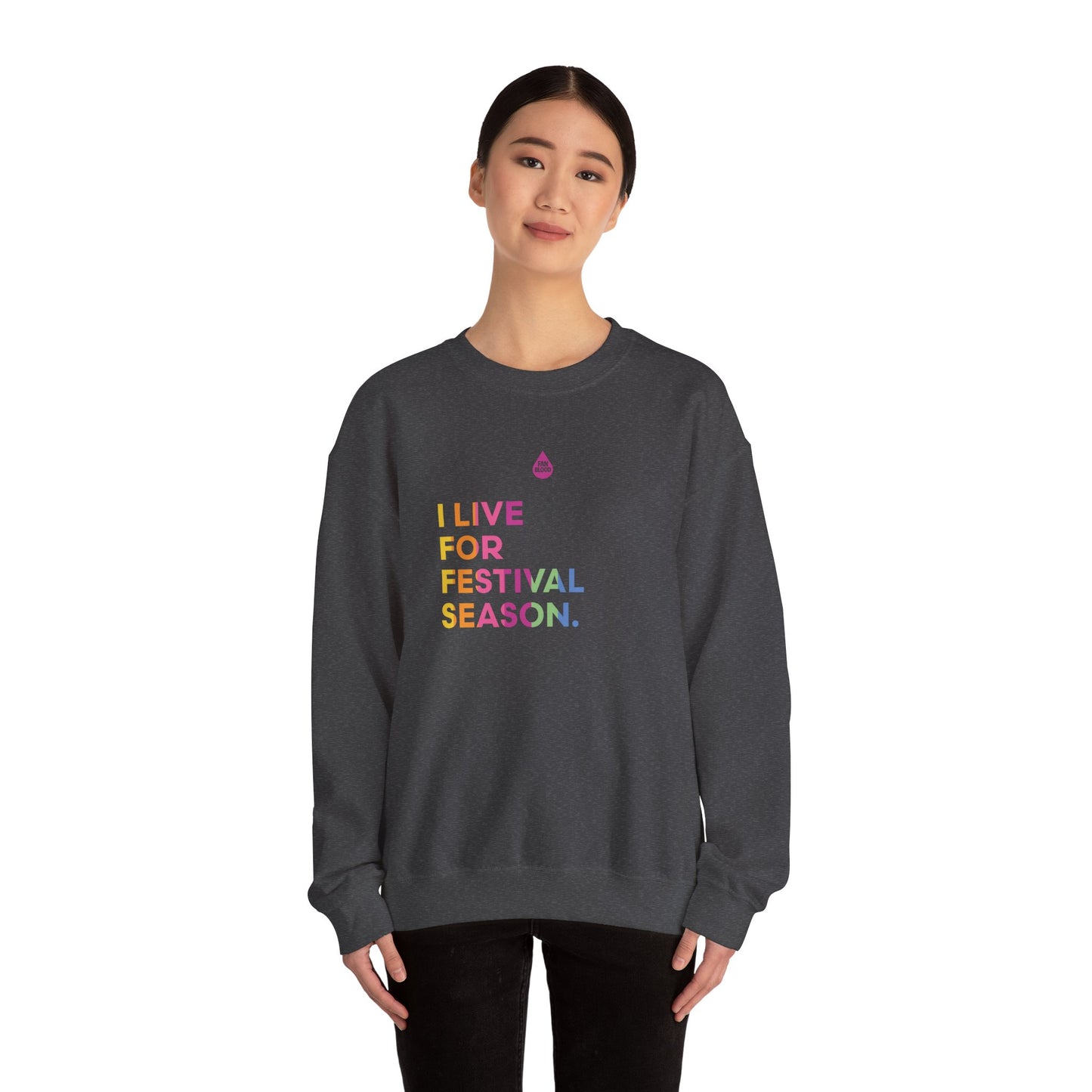Live For Festival Season Sweatshirt