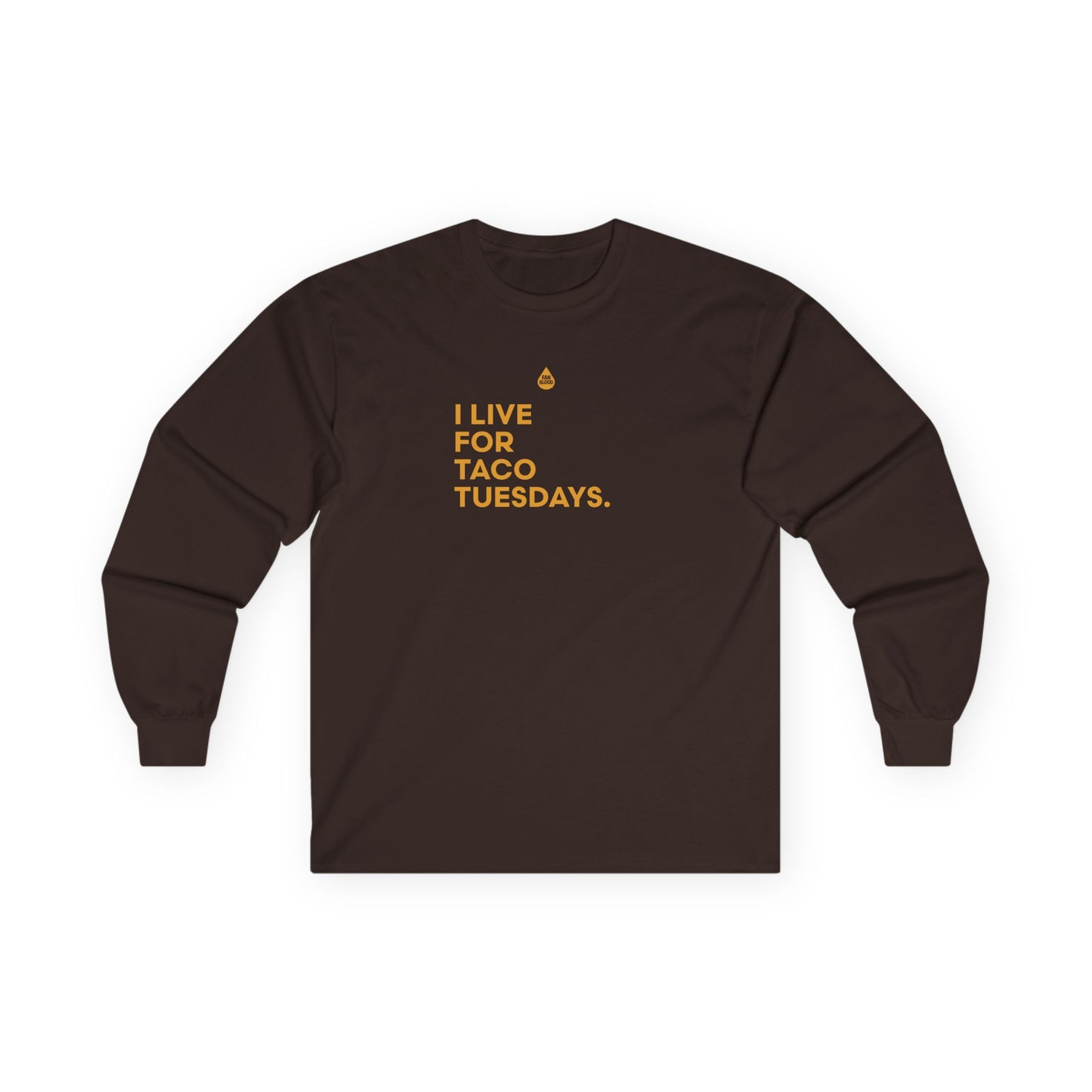 Live For Taco Tuesdays Long Sleeve T