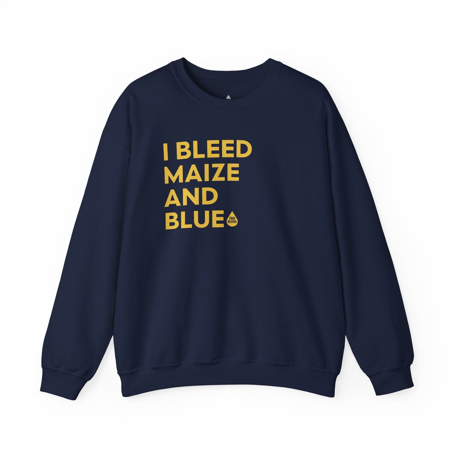 I Bleed Maize & Blue Sweatshirt