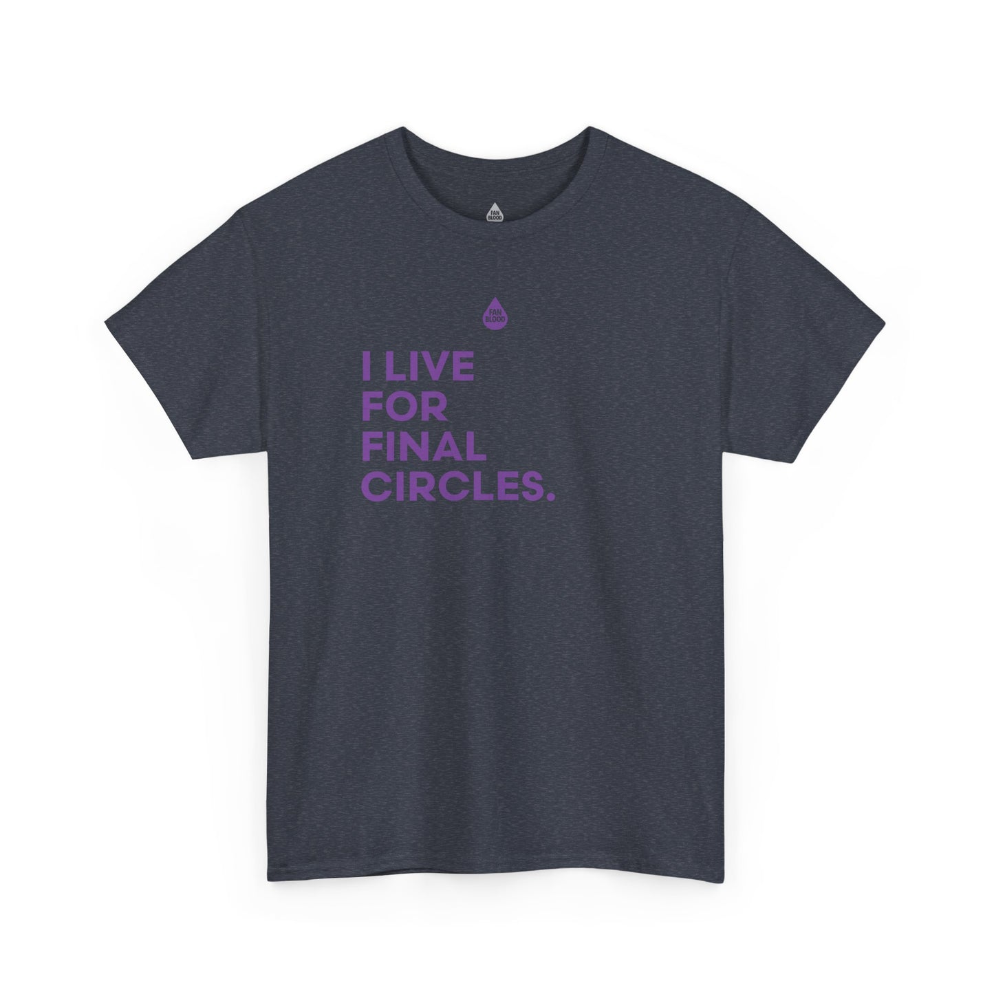 Live For Final Circles T-Shirt