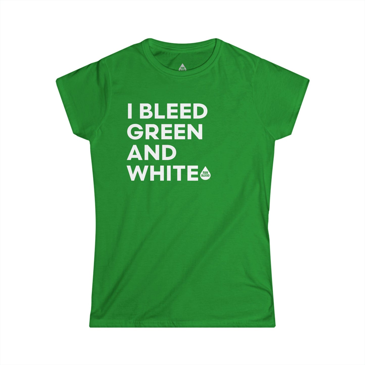I Bleed Green& White Women's T