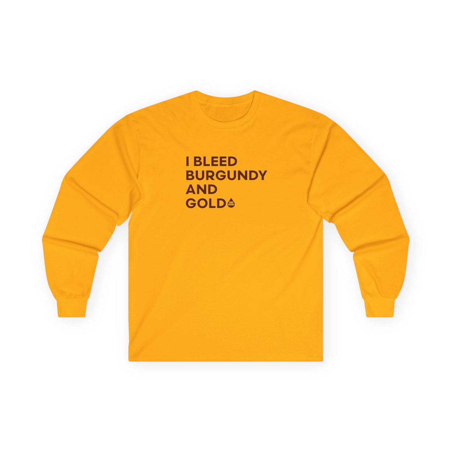 I Bleed Burgandy & Gold Long Sleeve T