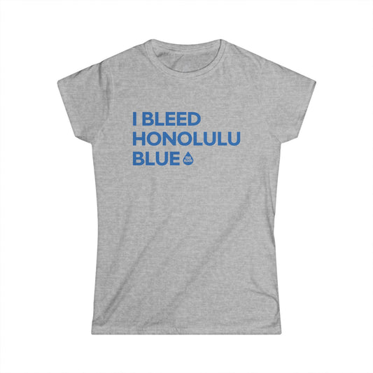 I Bleed Honolulu Blue Women's T
