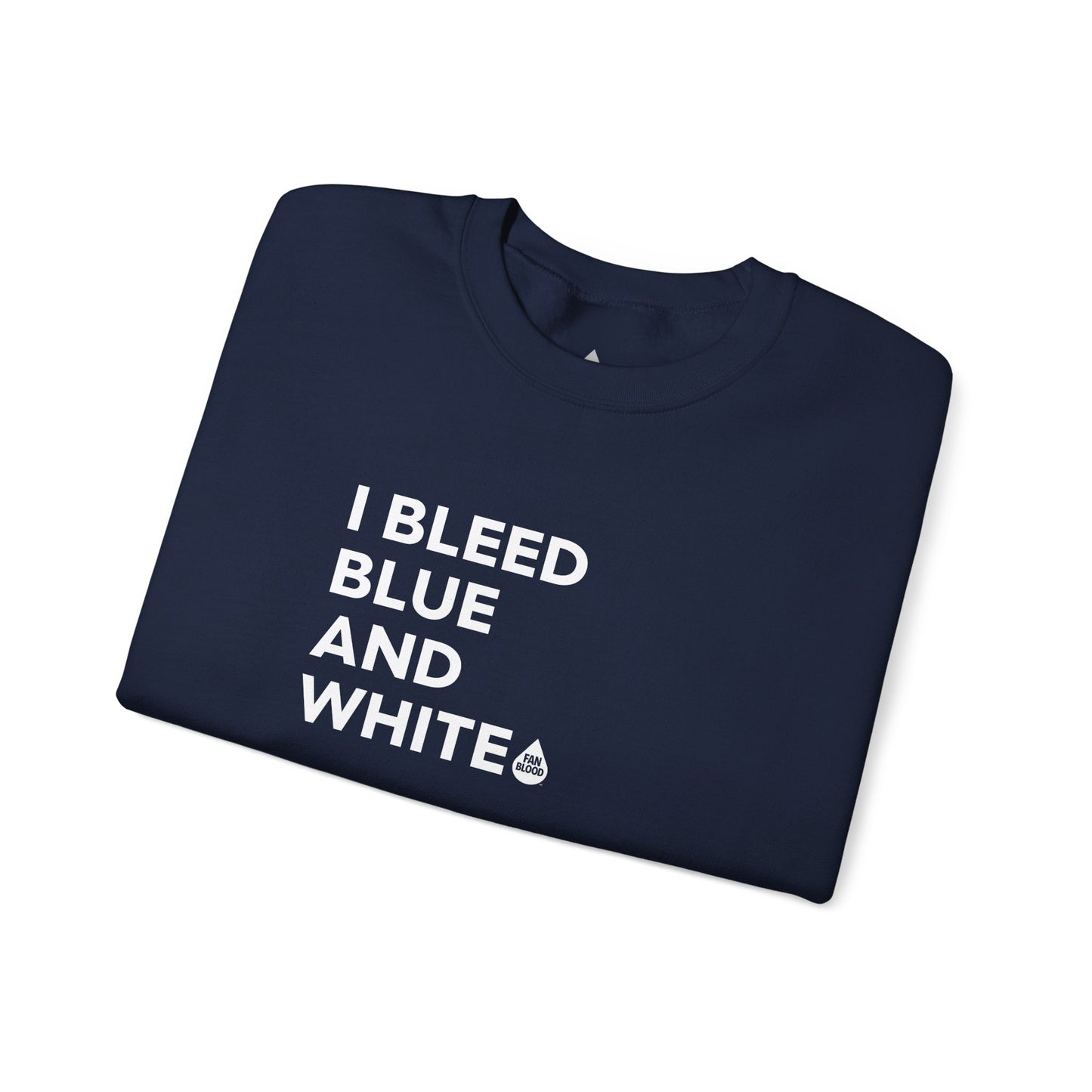 I Bleed Blue & White Sweatshirt