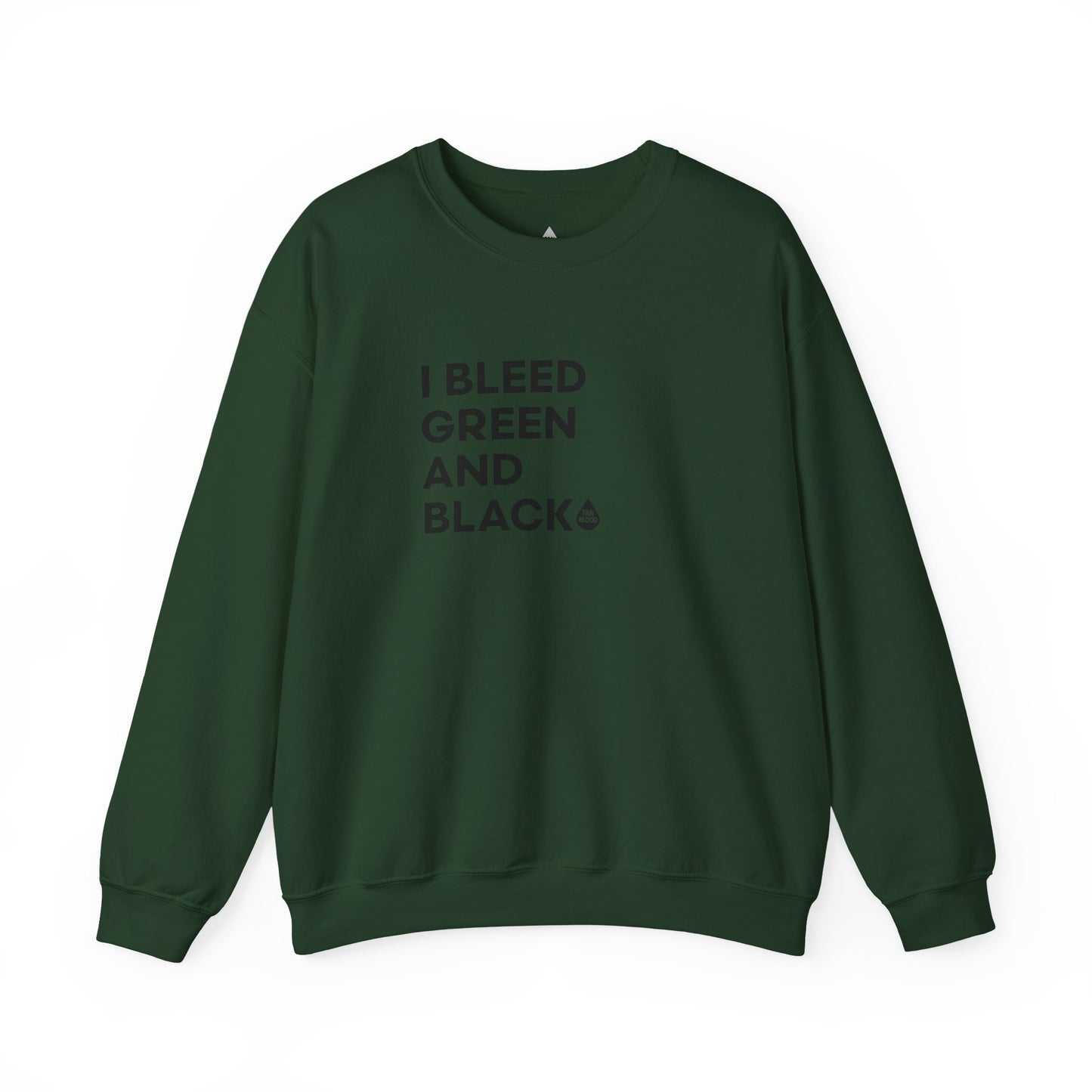 I Bleed Green & Black Sweatshirt