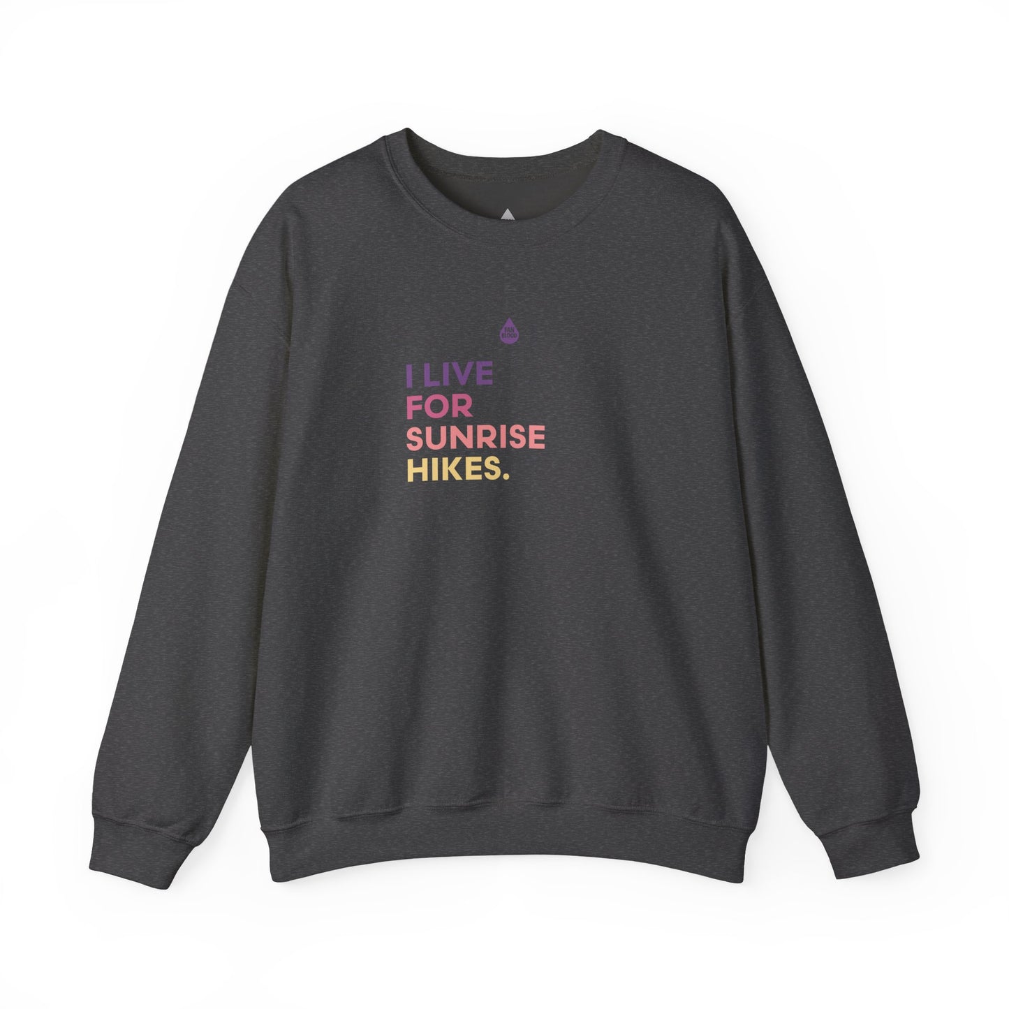 Live For Sunrise Hikes Sweatshirt