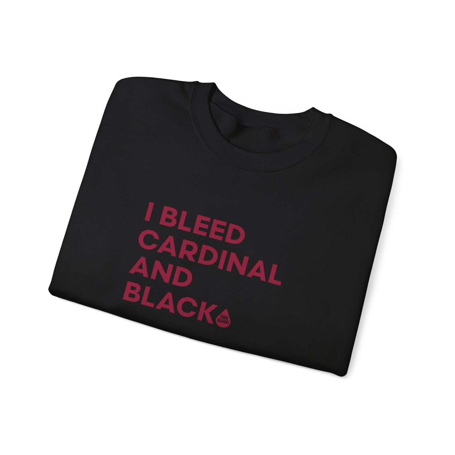 I Bleed Cardinal & Black Sweatshirt