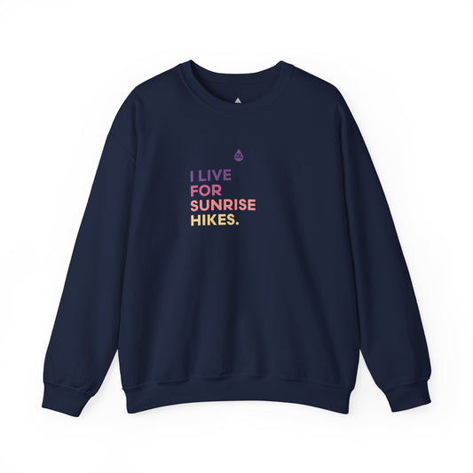 Live For Sunrise Hikes Sweatshirt