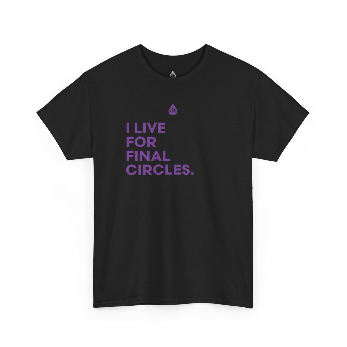 Live For Final Circles T-Shirt