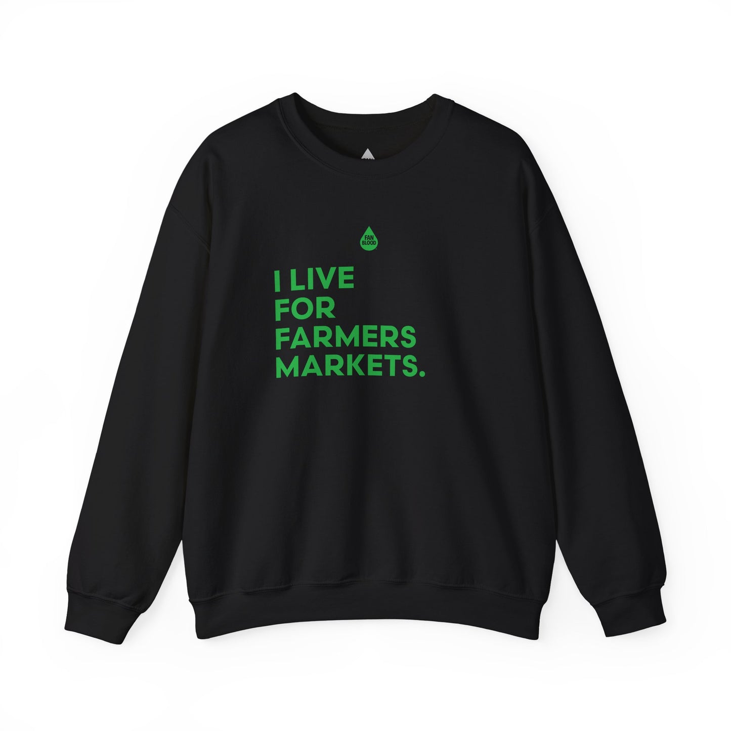 Live For Farmers Markets Sweatshirt