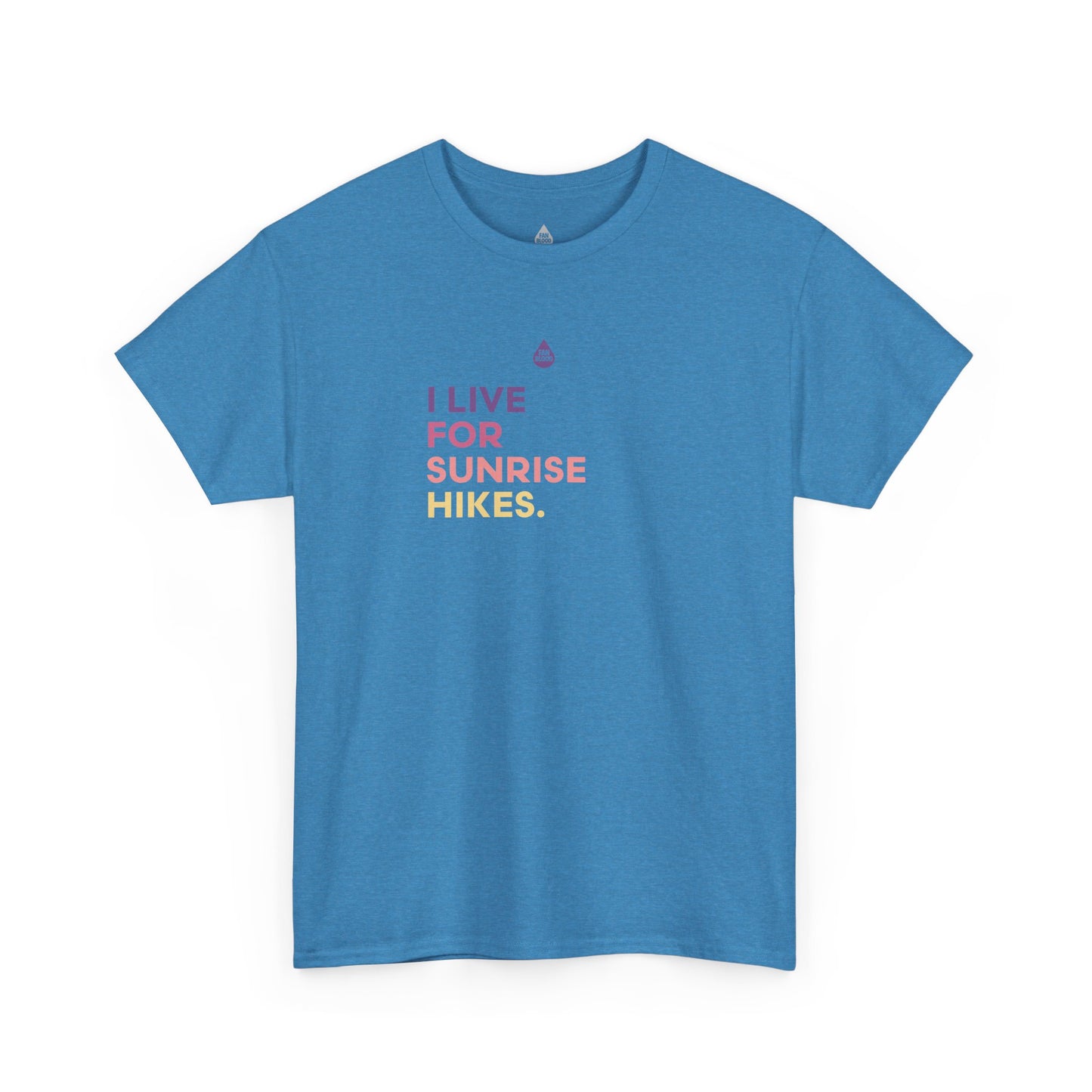 Live For Sunrise Hikes T-Shirt