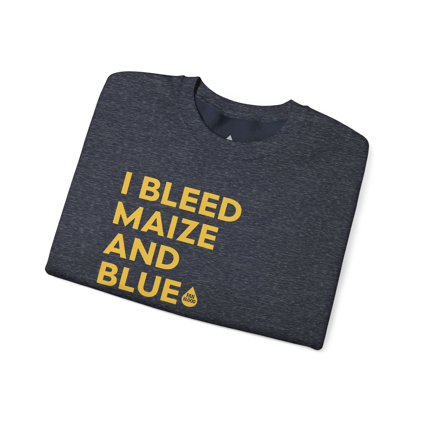 I Bleed Maize & Blue Sweatshirt