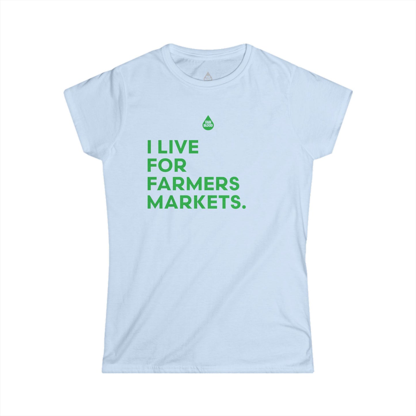 Live For Farmers Markets Women's T