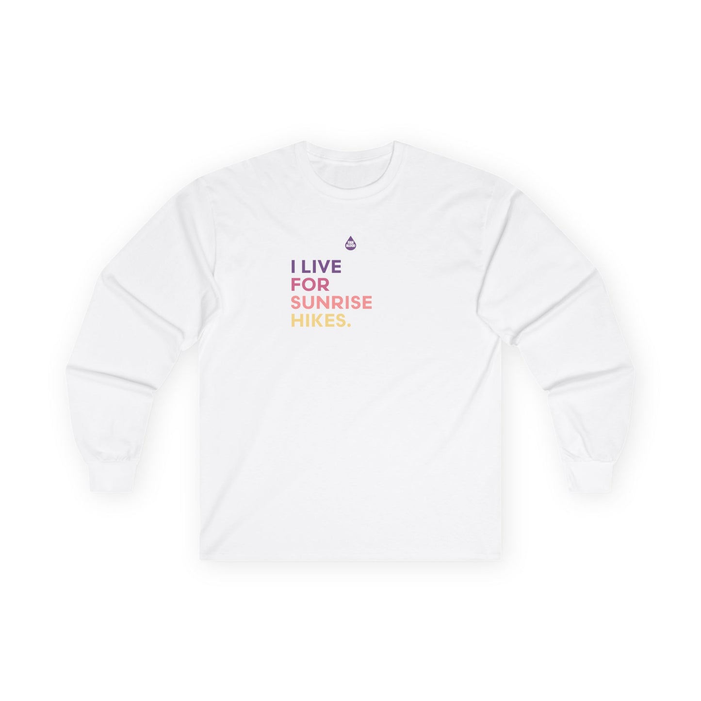 Live For Sunrise Hikes Long Sleeve T