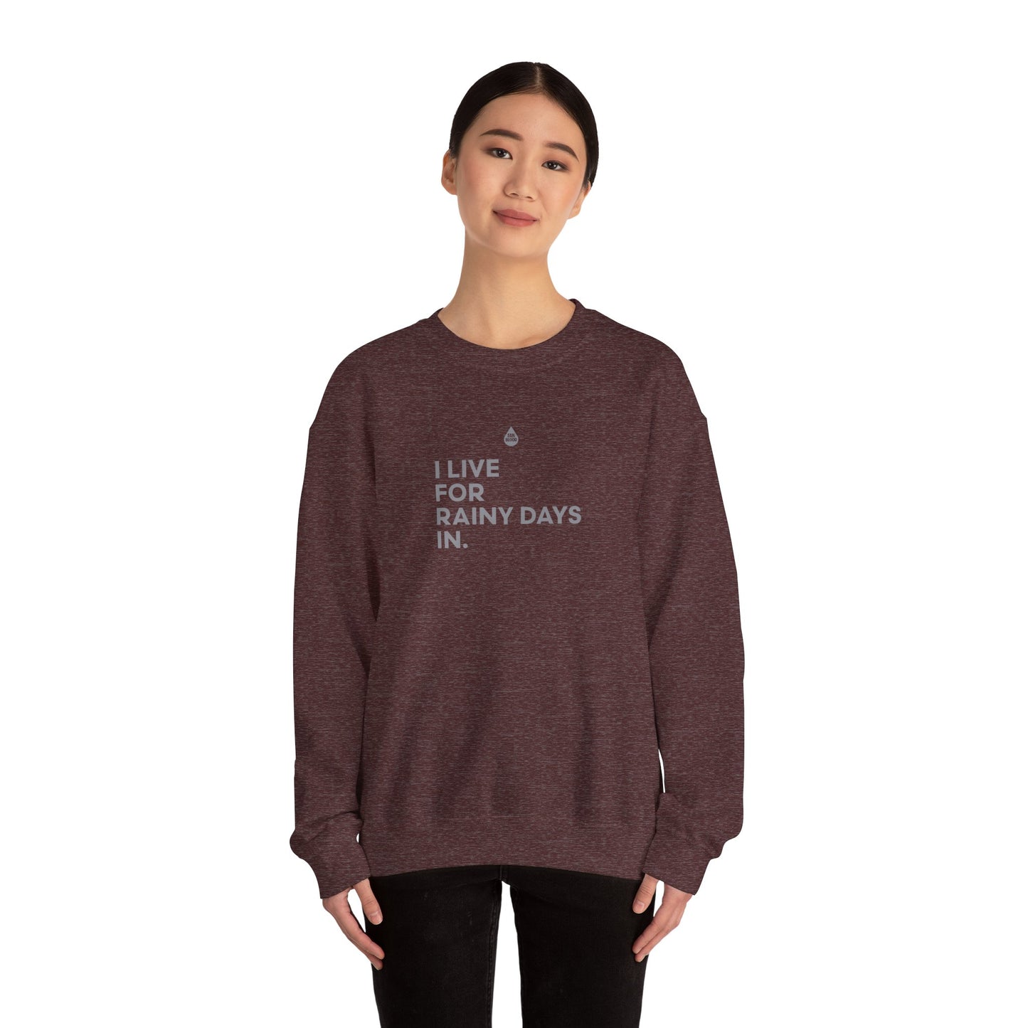 Live For Rainy Days In Sweatshirt
