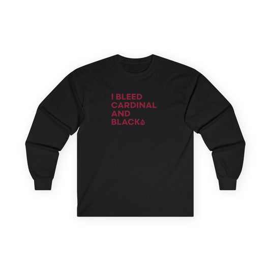 I Bleed Cardinal & Black Long Sleeve T